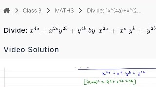 Divide {x}^{4a}+{x}^{2a}{y}^{2b}+{y}^{4b} by {x}^{2a}+{x}^{a}{y}^{b}+{y}^{2b} | Polynomials for IIT