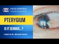 Pterygium- Is it serious? Hear to Dr. Shreesh