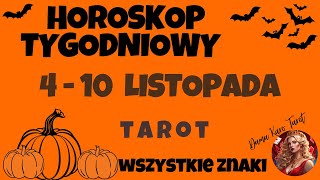 Horoskop tygodniowy od 4 - 10 listopada 2024 - TAROT - Wszystkie znaki