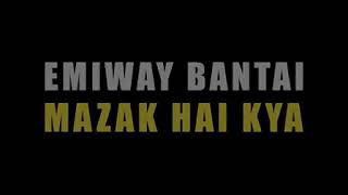 Mazak hai kya emiway Bantai New Official Raip Song 2020