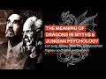 Dragon Symbolism Jungian Meaning & More - Carl Jung, Jordan Peterson & Jonathan Pageau