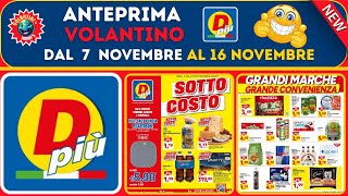 Volantino DPiu dal 7 novembre al 16 novembre 2024 💥 SPECIALE SOTTO COSTO 🟩⬜️🟥 #anteprima