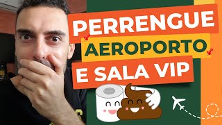 Perrengues no Aeroporto e na Sala Vip - Quase Perdi o Voo, Velho Cagado | Perrengues de Viagem