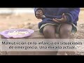 Malnutrición en la infancia en situaciones de emergencia. Una mirada actual