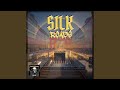 SILK ROADS (HOUSE EDITION)