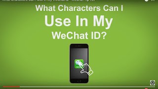 What Characters Can I Use In My WeChat ID - WeChat Tip #37