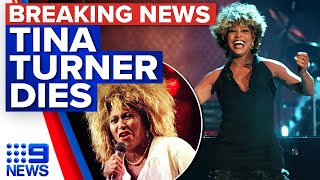 Global superstar Tina Turner dies aged 83 | 9 News Australia