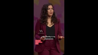 "My identity is my SUPERPOWER" - America Ferrera