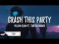 Yellow Claw - Crash This Party (Lyrics / Lyric Video) ft. Tabitha Nauser