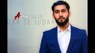 DAR SE JUDAA - Ahmad Rubani | UNPLUGGED OFFICIAL VIDEO