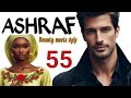 ashraf part 55 romantic hausa novel