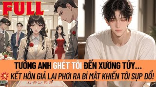 Hôn Nhân Giả Phơi Ra Bí Mật Kinh Hoàng Của Anh. Tôi Sụp Đổ Trước Mặt Người Chồng Cứ Tưởng Ghét Mình!