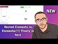 Nested Elements In Elementor is Finally Here