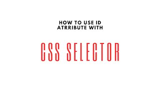 How to Use Id with CSS Selectors to Find Elements | Selenium WebDriver with Python | Tutorial 9