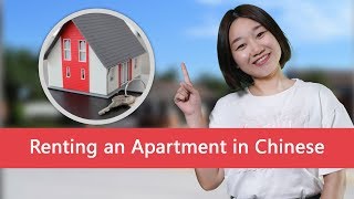 Learn Chinese Vocabulary & Conversation for Renting an Apartment - Chinese Lesson