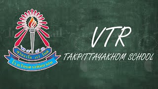 VTR TAKPITTAYAKHOM SCHOOL 2024