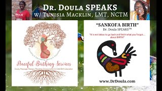 Dr. Doula SPEAKS w/ Tunisia Macklin: Uncompromised Pursuit of PEACEFUL BIRTHS