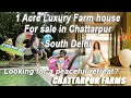 1 Acre farmhouse For sale in Chhatarpur South Delhi | FARMHOUSE Tour | Luxurious farm house in Delhi