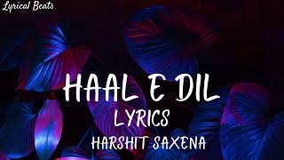 Haal e dil (Full Lyrical Song) | Murder 2 | Emraan Hashmi, Jacqueline | Harshit Saxena