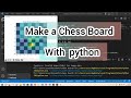 How To make Chess Board in Python ! make a Design of a Chess board In Python Step-by-step