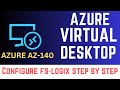 Azure Virtual Desktop Configure FS-Logix to save users profile ! What is FSLogix.