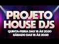 PROJETO HOUSE DJS