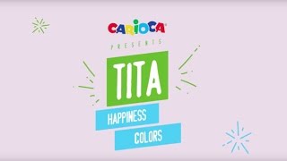 CARIOCA® TITA, Happiness Colors!