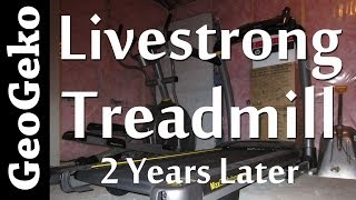 Livestrong Treadmill Review - 2 Years Later