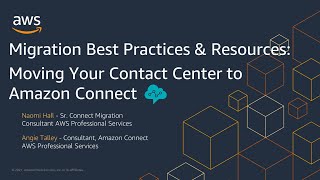 Migration Best Practices and Resources: Moving Your Contact Center to Amazon Connect