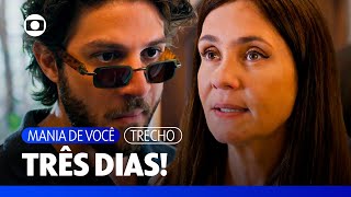 Mércia dá três dias para Mavi tirá-la da clínica e o ameaça! | Mania de Você | TV Globo