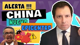 ALERTA ⚠️ CHINA ES EL NUEVO "EPICENTRO" DE LA PANDEMIA POR COVID-19