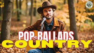 🎶 Beautiful Country Pop Ballads 💕 Songs That Bring Back the Sweetest Memories