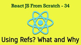 React JS 34 - Refs - Accessing DOM Element from React JS With Refs. Practical Information Technology