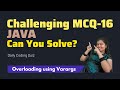 #16 Tricky Java Coding Questions MCQ | Method Overloading, Varargs, Primitive Type, Wrapper Class