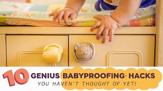 10 Genius Babyproofing Hacks You Haven't Thought Of Yet!