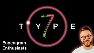 Enneagram Type 7s Explained - A Complete Guide