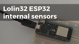 Lolin32 ESP32: how to read from its internal temperature sensor and Hall sensor