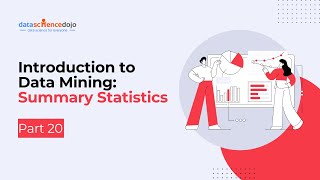 Summary Statistics | Introduction to Data Mining | Part 20