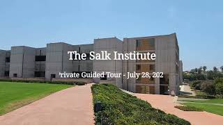 The Salk Institute - Guided Tour - La Jolla, CA - July 28, 2023