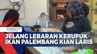 Jelang Lebaran Kerupuk Ikan Palembang Kian Laris