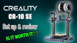 Creality CR 10 SE un boxing & review | Is this the new high end starter printer?