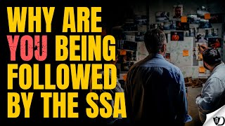 Why Is The SSA Following You?