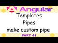 Angular 21 - 41. Templates, pipes, make custom pipe