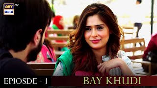 Bay Khudi Episode 01 | Sara Khan | Noor Hassan | ARY Digital