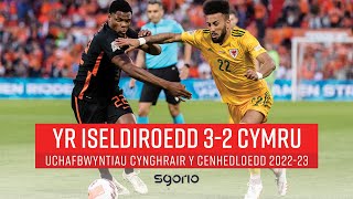 Yr Iseldiroedd 3-2 Cymru | Netherlands 3-2 Wales | UEFA Nations League highlights