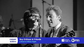 Roy Orbison & Friends AIRS Friday at 8:00PM on DPTV