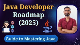 Java Developer Roadmap 2025 : Step-by-Step Guide 🔥