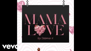 Deema-X - Mama Love