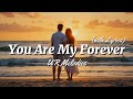 You Are My Forever - Romantic Love Song | Lyrics Video | UR Melodies