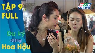 DU KÝ CÙNG HOA HẬU | Jennifer Phạm đưa "bé Heo" Minh Hằng đi ăn vặt chợ đêm | DKCHH #9 FULL